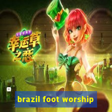 brazil foot worship